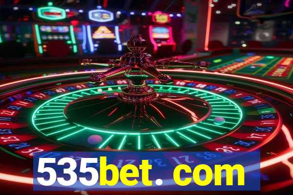 535bet. com